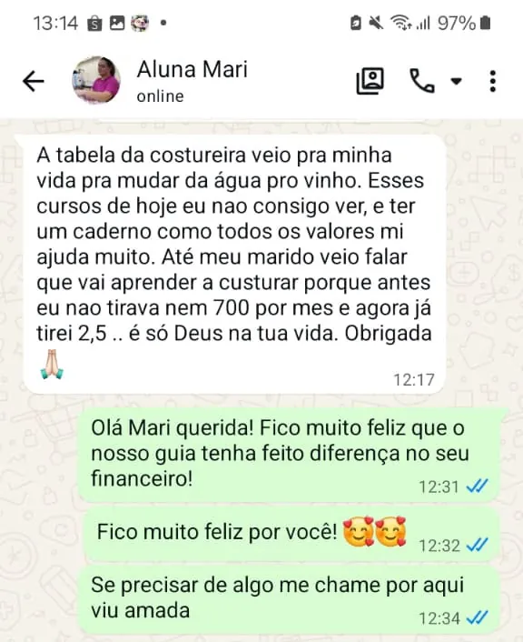 Print de WhatsApp da aluna Mari: a tabela da costureira veio para mudar a vida dela da água para o vinho; ter um caderno com todos os valores ajuda muito; antes não tirava nem 700 por mês e agora já tirou 2,5 mil. O ateliê responde agradecendo.